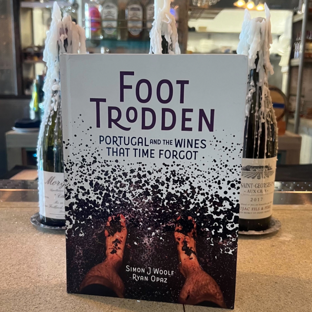 The book, "Foot Trodden: Portugal and the Wines That Time Forgot" by Simon J Woolf and Ryan Opaz.